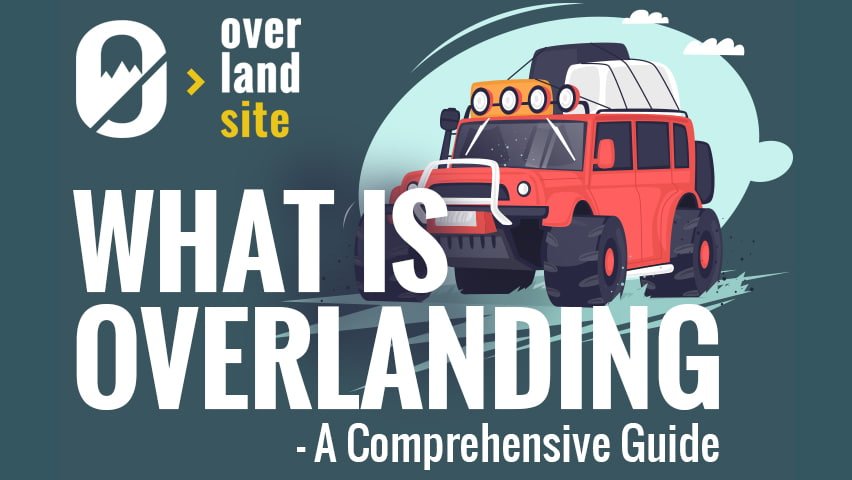 meaning of overlanding adventure